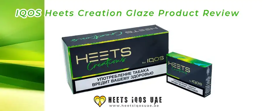 IQOS Heets Creation Glaze Review 2023