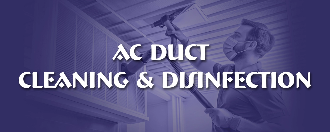 AC Duct Cleaing & Disinfection