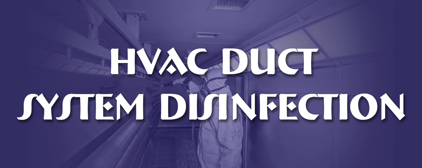 HVAC Duct System Disinfection